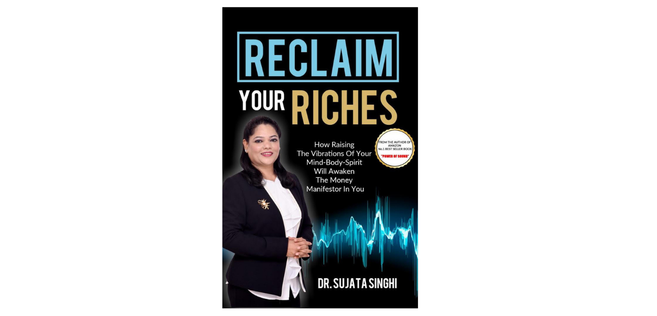Reclaim Your Riches by Dr. Sujata Singhi