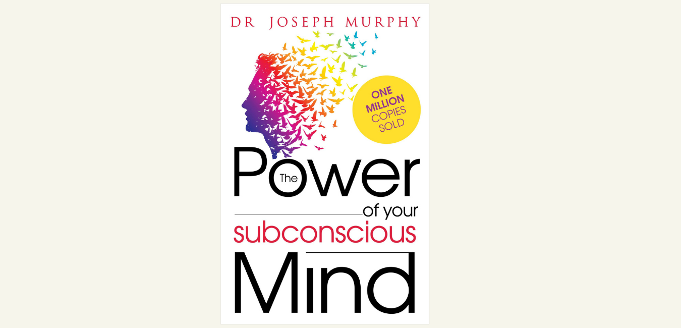 The Power of Your Subconscious Mind