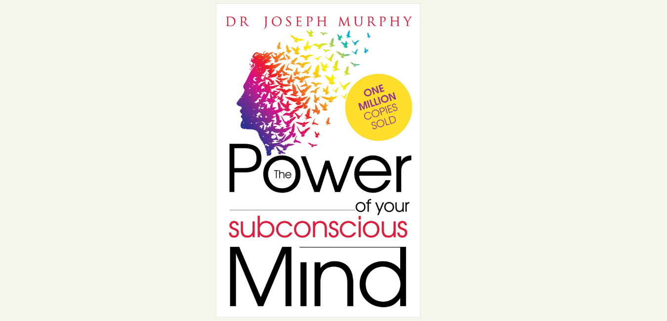 The Power of Your Subconscious Mind By Joseph Murphy : Book Review