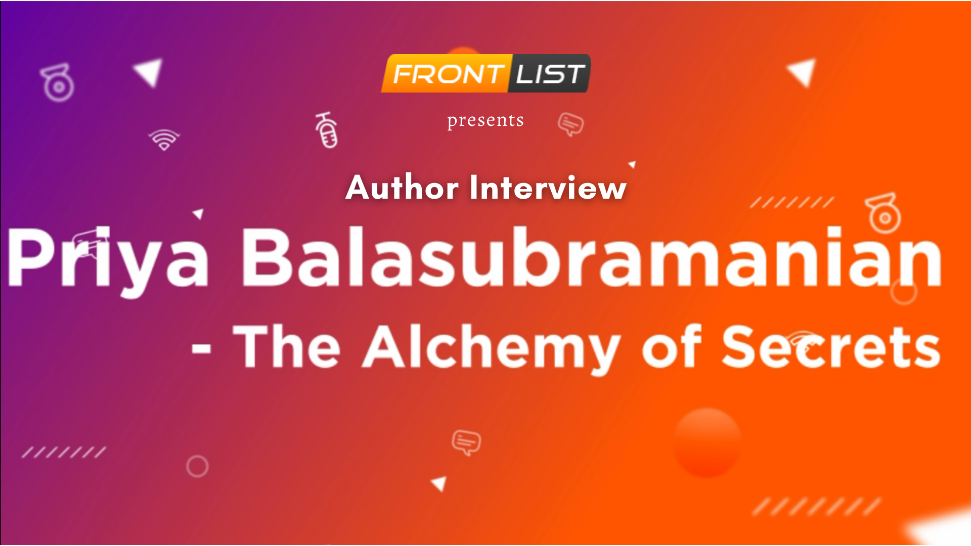 Author Priya Balasubramanian | The Alchemy of Secrets | INTERVIEW