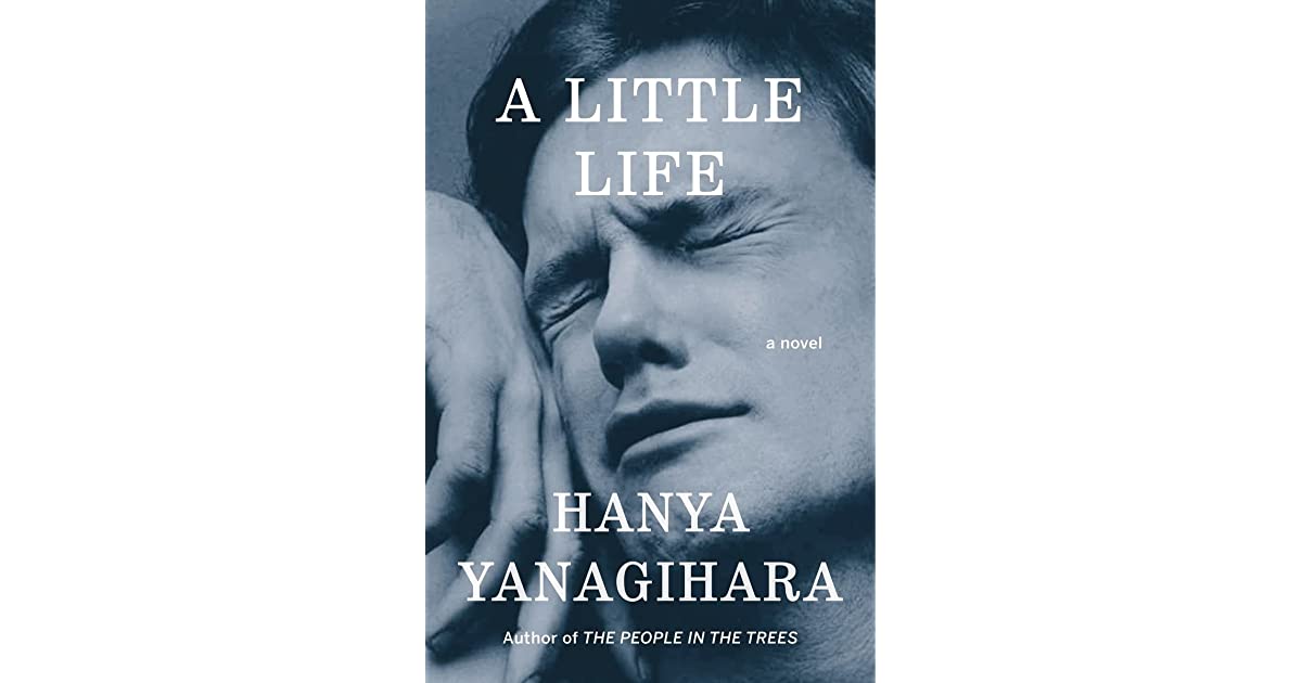 A Little Life By Hanya Yanagihara: Book Review