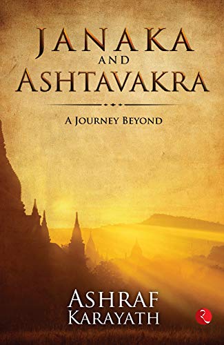 JANAKA AND ASHTAVAKRA: A Journey Beyond